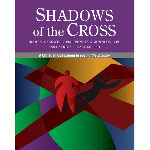 Shadows of the Cross: A Christian Companion to Facing the Shadow - Paperback
