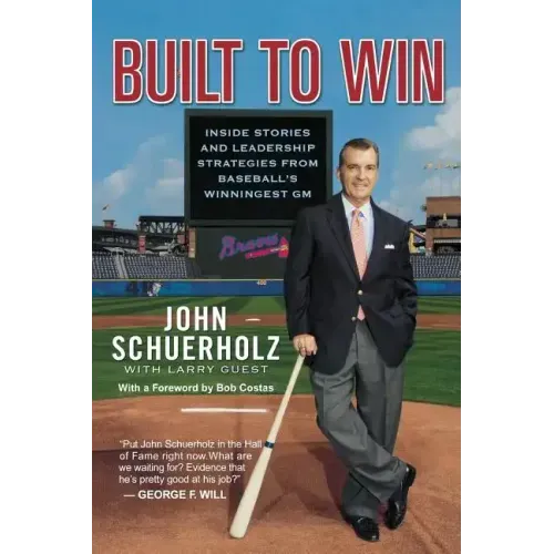 Built to Win: Inside Stories and Leadership Strategies from Baseball's Winningest General Manager - Paperback