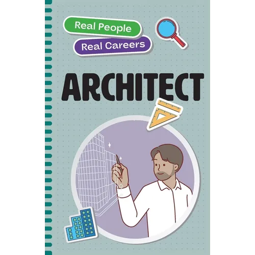 Architect: Real People, Real Careers - Paperback