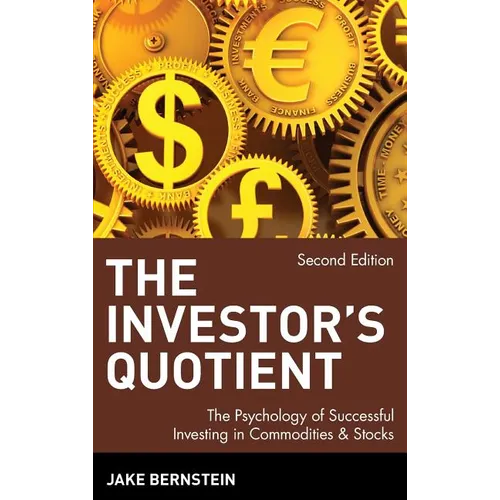 The Investor's Quotient: The Psychology of Successful Investing in Commodities & Stocks - Hardcover