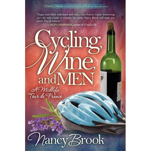 Cycling, Wine, and Men: A Midlife Tour de France - Paperback