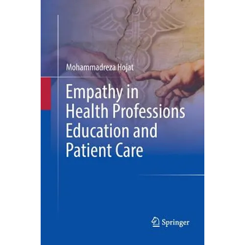 Empathy in Health Professions Education and Patient Care - Paperback