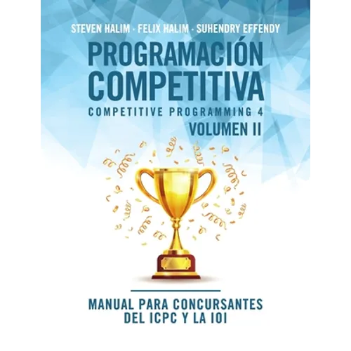 Programación competitiva (CP4) - Volumen II: Manual para concursantes del ICPC y la IOI - Paperback