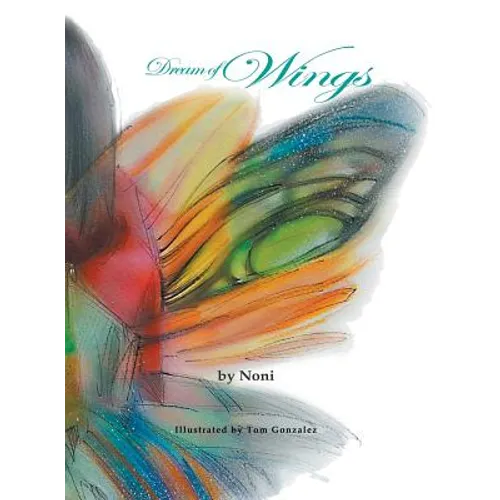 Dream of Wings - Hardcover