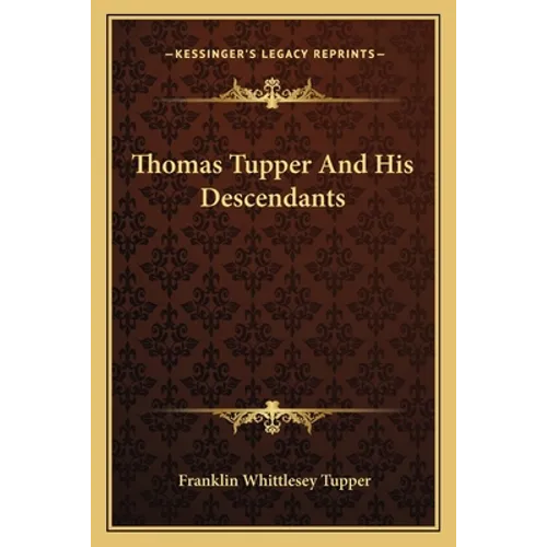 Thomas Tupper And His Descendants - Paperback