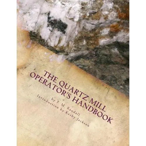 The Quartz Mill Operator's Handbook - Paperback