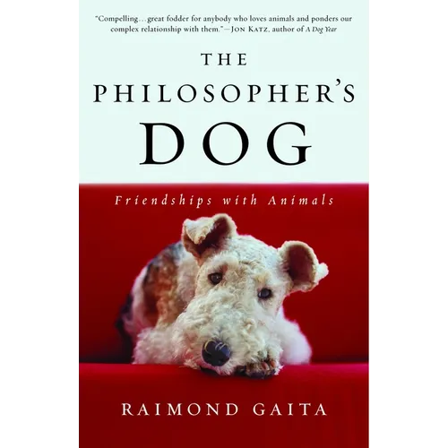 The Philosopher's Dog: The Philosopher's Dog: Friendships with Animals - Paperback