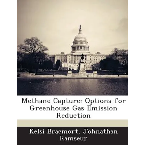 Methane Capture: Options for Greenhouse Gas Emission Reduction - Paperback
