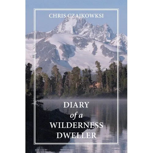 Diary of a Wilderness Dweller - Paperback