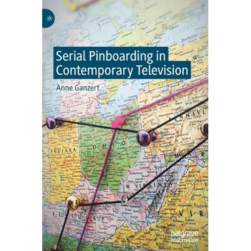 Serial Pinboarding in Contemporary Television - Hardcover