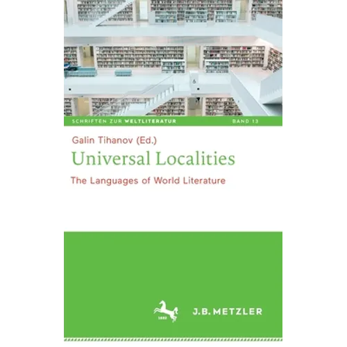 Universal Localities: The Languages of World Literature - Hardcover