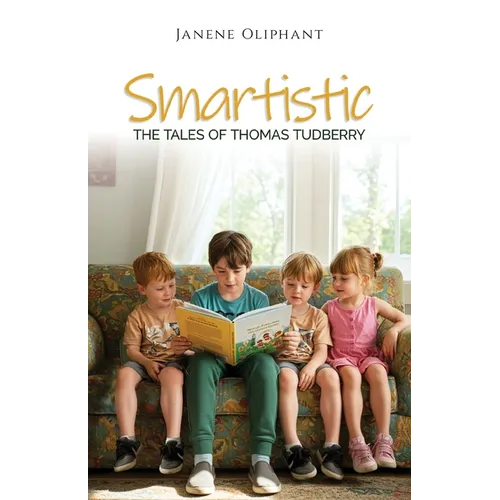 Smartistic: The Tales of Thomas Tudberry - Paperback