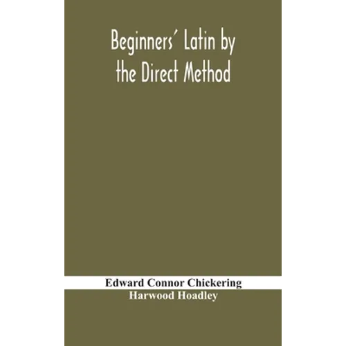 Beginners' Latin By The Direct Method - Hardcover