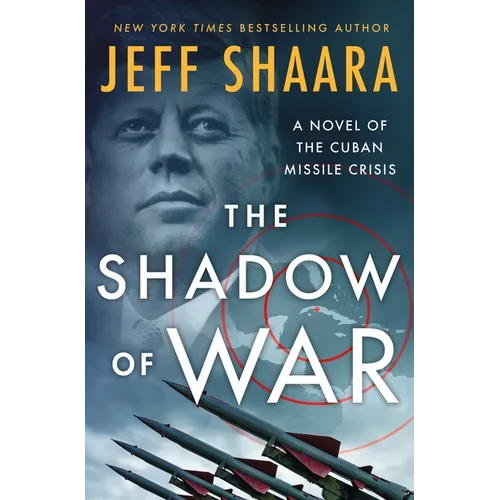The Shadow of War: A Novel of the Cuban Missile Crisis - Hardcover