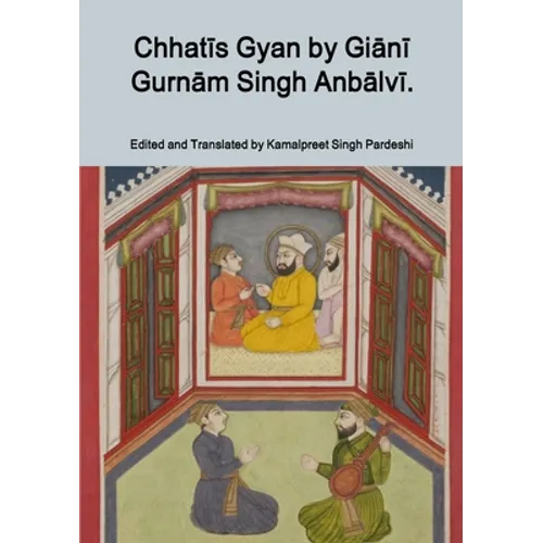 Chhatīs Gyan by Giānī Gurnām Singh Anbālvī. - Paperback