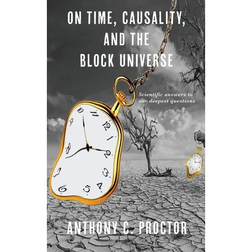 On Time, Causality, and the Block Universe - Hardcover