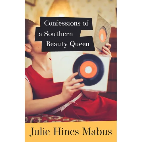 Confessions of a Southern Beauty Queen - Hardcover