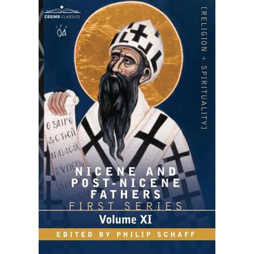 Nicene and Post-Nicene Fathers: First Series, Volume XI St. Chrysostom: Homilies of the Acts of the Apostles and the Epistle to the Romans - Hardcover