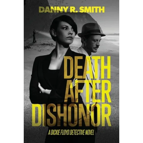 Death after Dishonor: A Dickie Floyd Detective Novel - Paperback