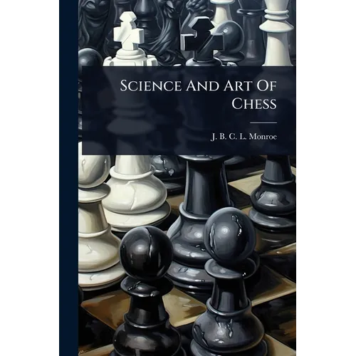 Science And Art Of Chess - Paperback