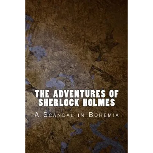 The Adventures of Sherlock Holmes: A Scandal in Bohemia - Paperback