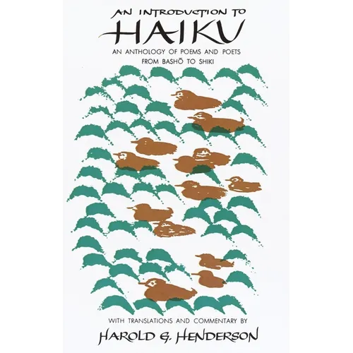 Intro to Haiku: An Anthology of Poems and Poets from Basho to Shiki - Paperback