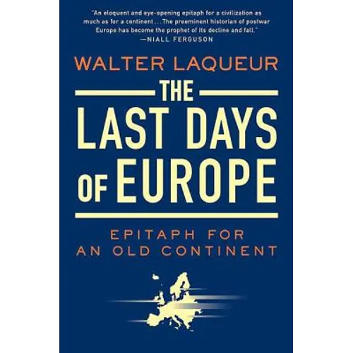 The Last Days of Europe: Epitaph for an Old Continent - Paperback