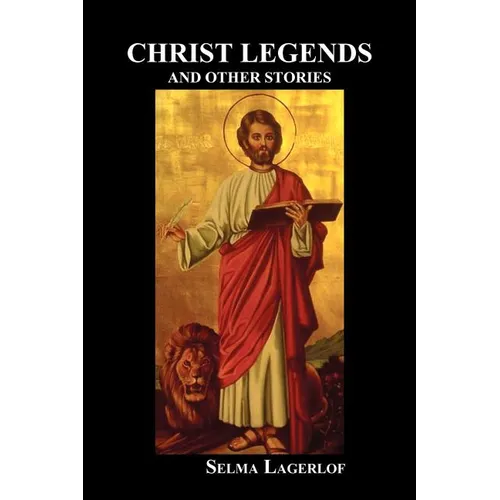 Christ Legends and Other Stories - Paperback