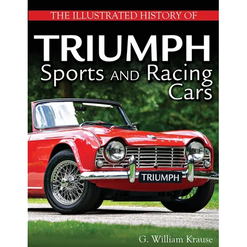 The Illustrated History of Triumph Sports and Racing Cars - Paperback