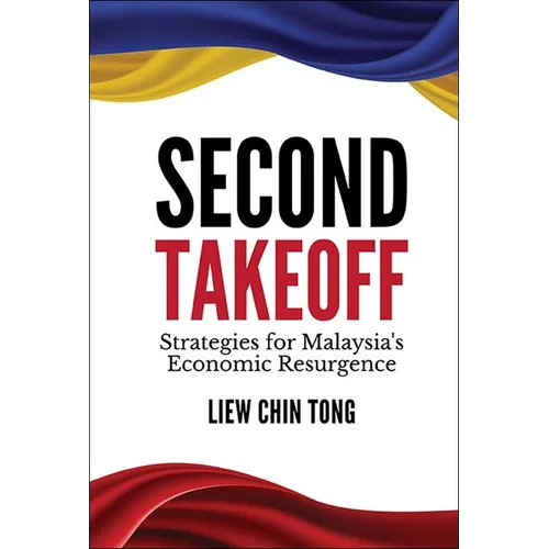 Second Takeoff: Strategies Malaysia's Economic Resurgence - Hardcover