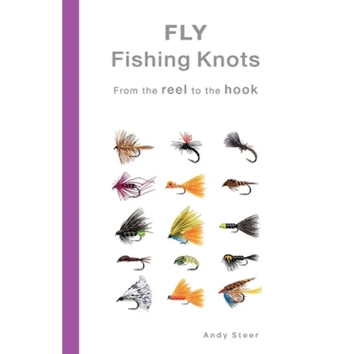 Fly Fishing Knots- From the reel to the hook - Paperback