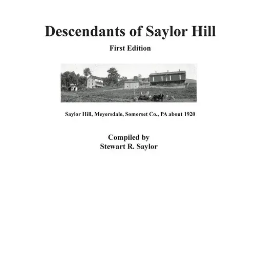 Descendants of Saylor Hill - Hardcover