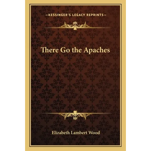 There Go the Apaches - Paperback