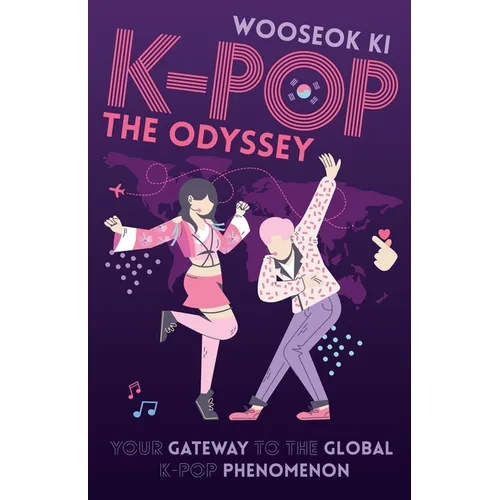 K-POP - The Odyssey: Your Gateway to the Global K-Pop Phenomenon - Paperback
