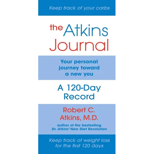 The Atkins Journal: Your Personal Journey Toward a New You, a 120-Day Record - Spiral