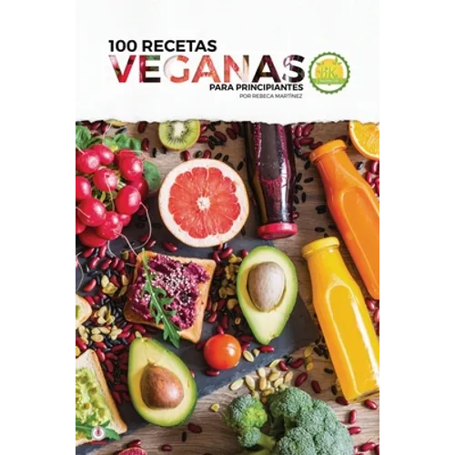 100 recetas veganas para principiantes - Paperback