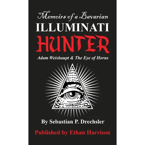 Adam Weishaupt and The Eye of Horus - Paperback