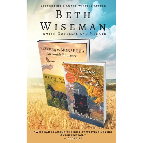 Beth Wiseman Amish Novellas and Memoir: Includes Amish Recipes - Paperback