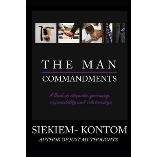 The Man Commandments: A book on etiquette, grooming, responsibility and relationships - Paperback