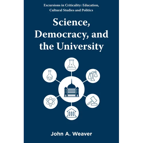 Science, Democracy, and the University - Paperback