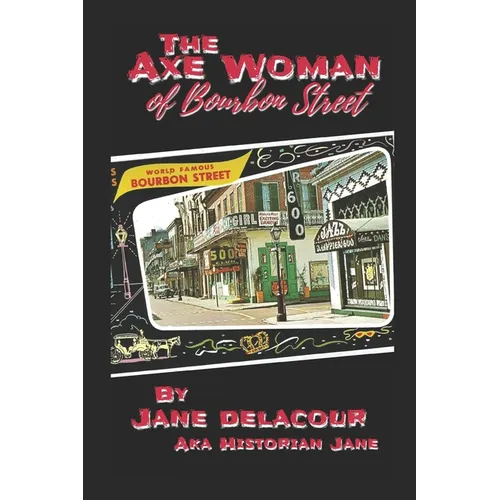 The Axe Woman Of Bourbon Street - Paperback