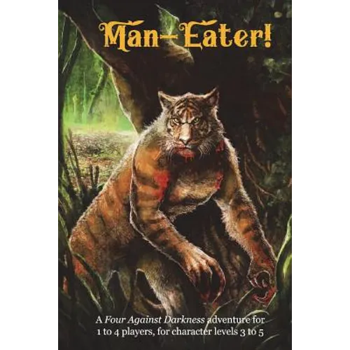 Man-Eater!: A Four Against Darkness adventure for 1 to 4 players, for character levels 3 to 5 - Paperback
