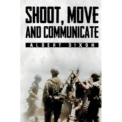 Shoot, Move and Communicate - Paperback