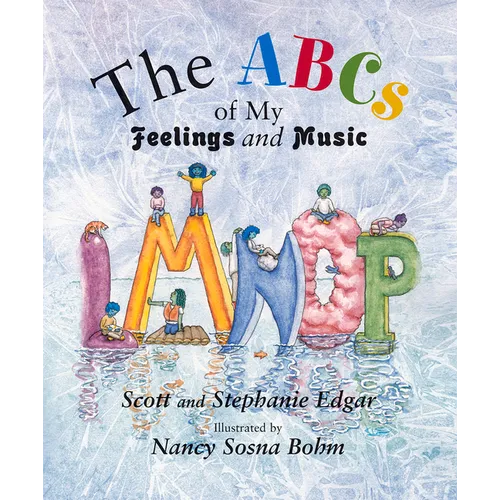 The ABCs of My Feelings and Music - Hardcover