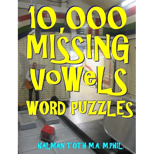 10,000 Missing Vowels Word Puzzles: Energize Your Brain While Having Fun - Paperback