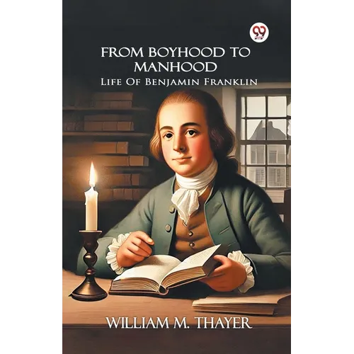 From Boyhood To Manhood Life Of Benjamin Franklin - Paperback