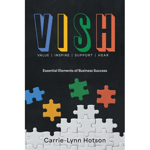 Vish: Essential Elements of Business Success - Hardcover