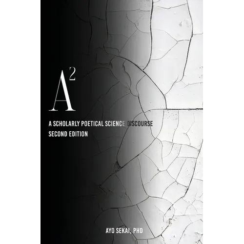 A2: A Scholarly Poetical Science Discourse - Paperback