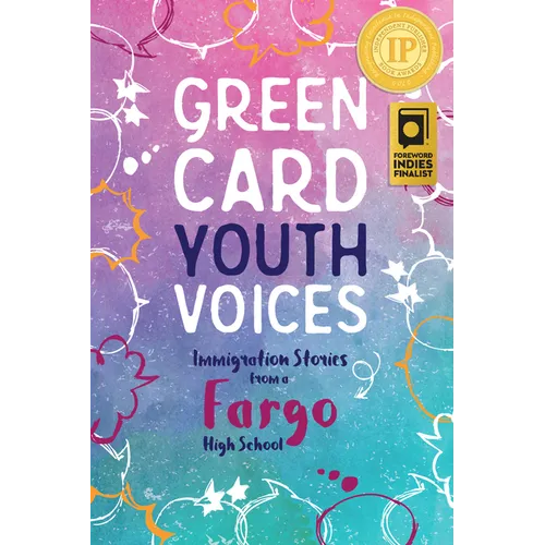 Immigration Stories from a Fargo High School: Green Card Youth Voices - Paperback