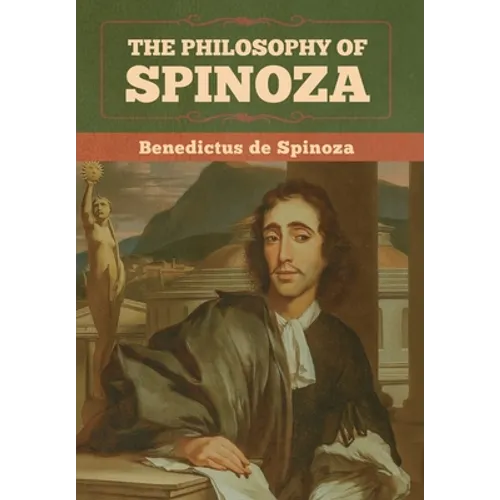 The Philosophy of Spinoza - Hardcover